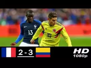 Video: France vs Colombia 2-3 All Goals & Highlights 23/03/2018 HD
